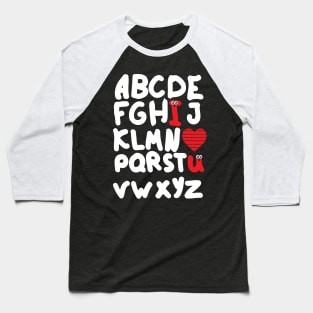 Alphabet ABCD I Love You Heart Valentines Day Cute Teacher Baseball T-Shirt